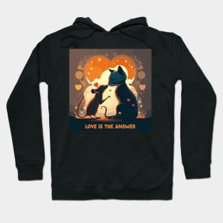 love is the answer, cat and rat Hoodie